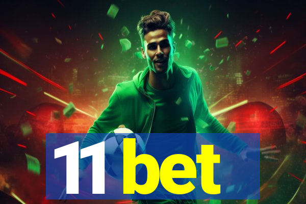 11 bet